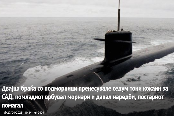 Screenshot 2023-04-27 at 18-27-10 Двајца браќа со подморници пренесувале седум тони кокаин за ...png